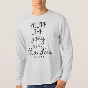 FRIENDS™ You're the Joey to my Chandler T-Shirt