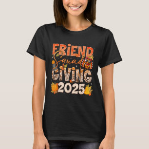 Friendsgiving 2025 Squad Thanksgiving Group Matchi T-Shirt