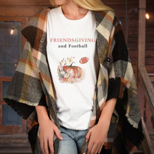 Friendsgiving and Football Thanksgiving Keepsake T-Shirt