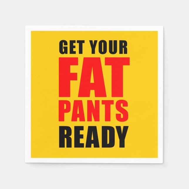 Friendsgiving Get Your Fat Pants Ready Napkins (Front)