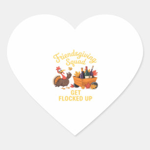 Friendsgiving Squad Get Flocked Up Oversized T-Shi Heart Sticker