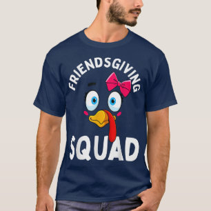 Friendsgiving Squad Happy Thanksgiving Turkey Gift T-Shirt