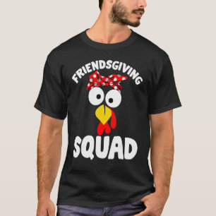 Friendsgiving Squad Happy Thanksgiving Turkey T-Shirt