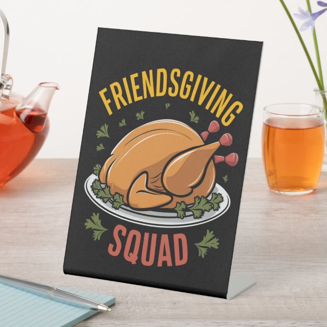 Friendsgiving Squad Turkey Dinner Gift Matching  Pedestal Sign (In SItu)