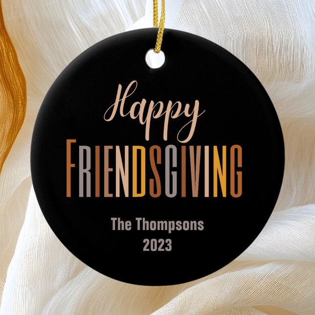 Friendsgiving Thanksgiving Party Favour Custom Ceramic Ornament (Creator Uploaded)