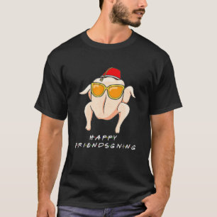 Friendsgiving Turkey  Friends Thanksgiving Fall Au T-Shirt