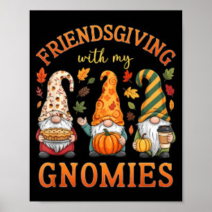 Friendsgiving With My Gnomies Friends Thanksgiving Poster
