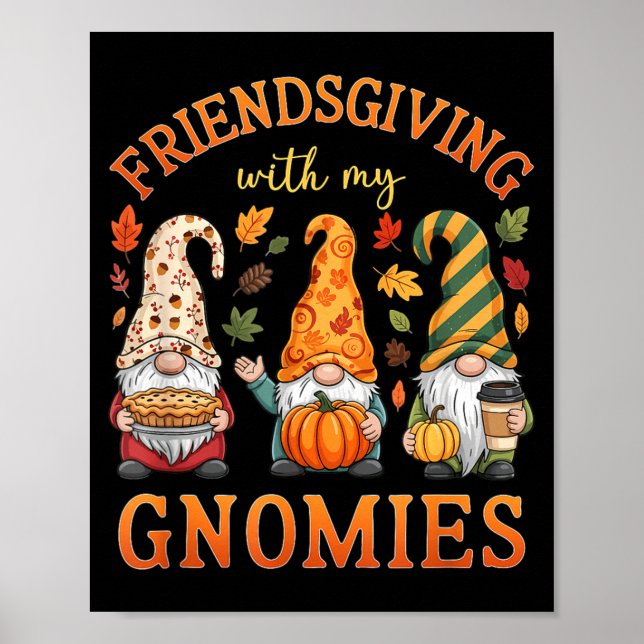 Friendsgiving With My Gnomies Friends Thanksgiving Poster (Front)