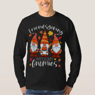 Friendsgiving With My Gnomies Thanksgiving Three G T-Shirt