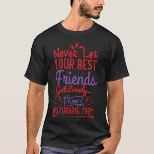 Friendship 2 Best Two Bff Friends Bestie Day Quote T-Shirt