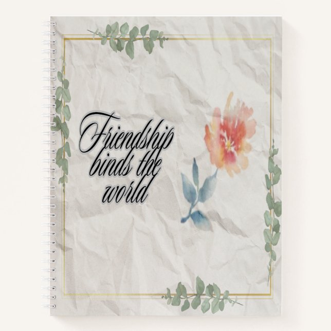 Friendship Binds the World Notebook (Front)