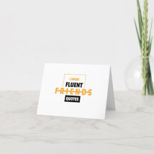 Friendship day speak fluent friends quotes thank you card