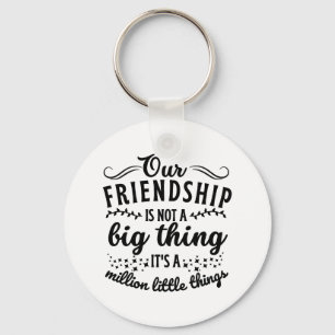 Friendship Funny Quote  Key Ring