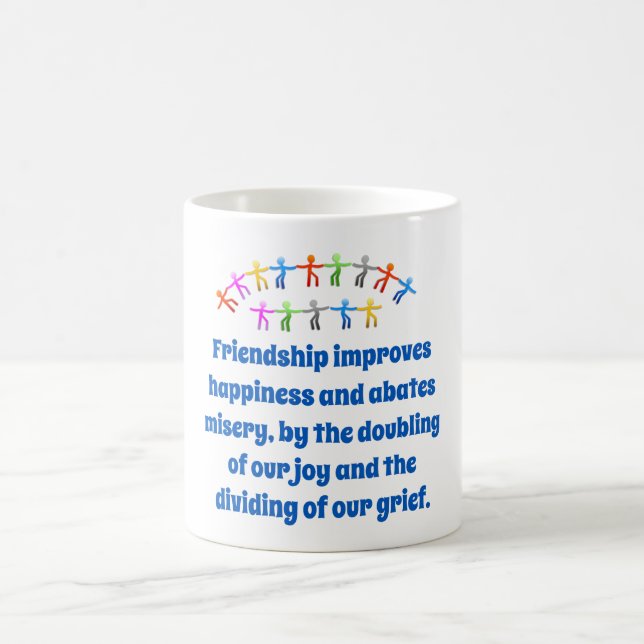 Friendship Improves Happiness - Friendship Quote  Coffee Mug (Center)