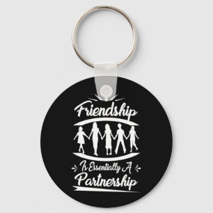 Friendship Is Essentially A Partnership Key Ring