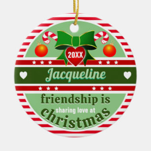 Friendship is Sharing Love at Christmas Ceramic Ornament