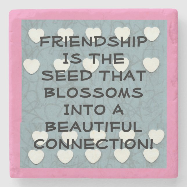 Friendship Is The Seed  Stone Coaster (Front)