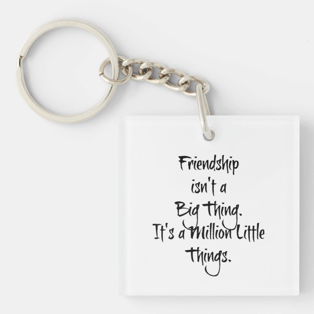 "Friendship isn't a Big Thing It's..." Heartfelt Key Ring (Front)