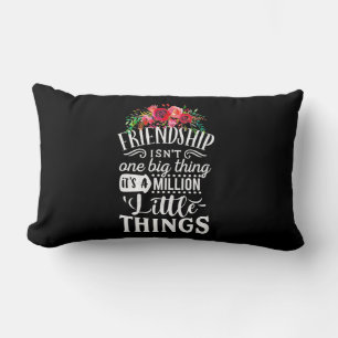 Friendship It Is A Million Little Thing Lumbar Cushion