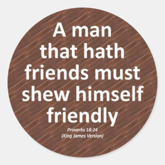 Friendship Proverbs 18:4 Condensed Classic Round Sticker