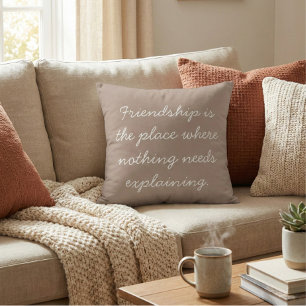 Friendship Quote Boho Handwritten Script Taupe Cushion