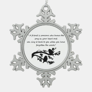 Friendship Quote Song in my Heart Birds Snowflake Pewter Christmas Ornament