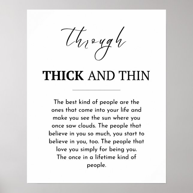 Friendship quote, Through thick and thin Poster (Front)