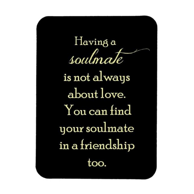 FRIENDSHIP SOULMATES QUOTE EXPRESSIONS SAYINGS TRU MAGNET (Vertical)
