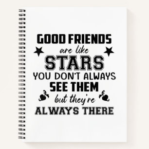 Friendship T-Shirt Quote Good Friend Like Star Notebook