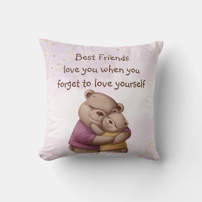 Friendship Teddy Bear Love you Inspirational  Cushion (Front)