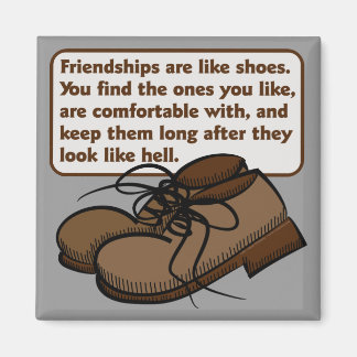 Friendships and Shoes Magnet