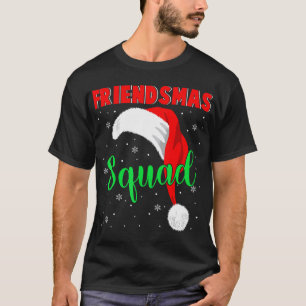 Friendsmas Squad Cool Santa Hat Matching Friends F T-Shirt