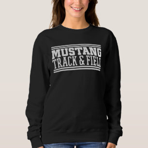 Friendswood Mustangs Track and Field_2 Sweatshirt