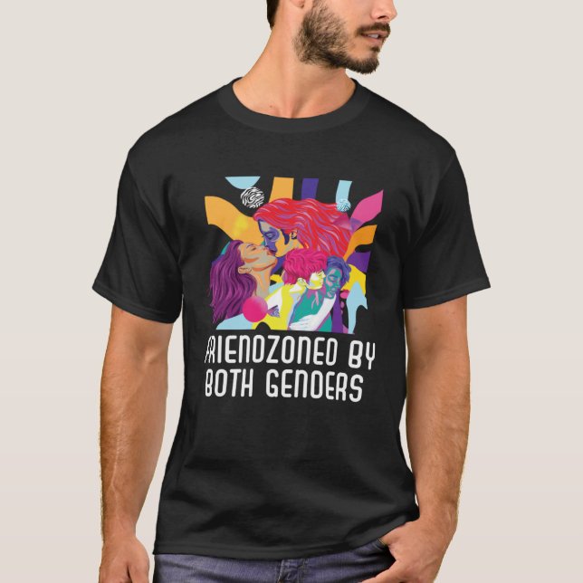 Friendzoned by Both Genders Bisexual Pride Bisexua T-Shirt (Front)