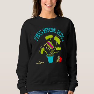 Fries Before Flies  Venus Flytrap Graphic Sweatshirt