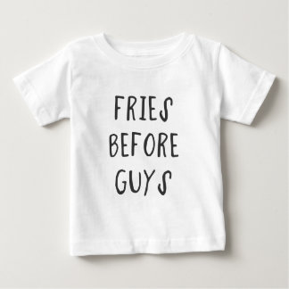 Fries before guys baby T-Shirt