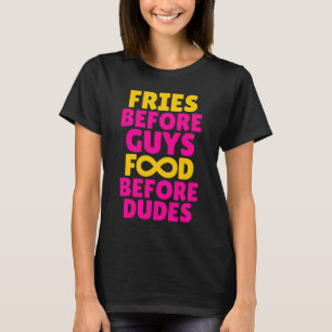 Fries Before Guys Food Before Dudes Infinity Tee