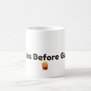 Fries Before Guys Funny Coffee Mug