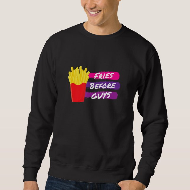 Fries Before Guys, Funny French Fries, Cute Single Sweatshirt (Front)