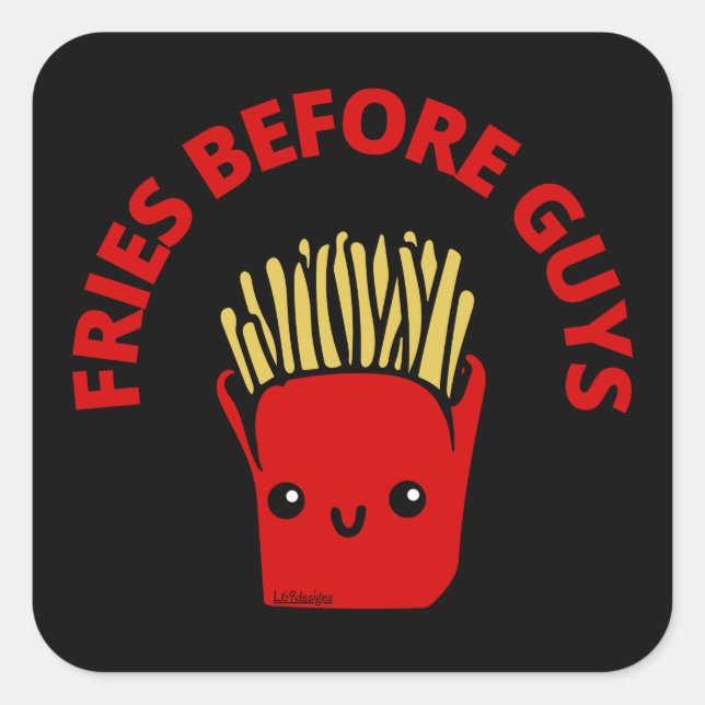 FRIES BEFORE GUYS funny french fries pun           Square Sticker (Front)