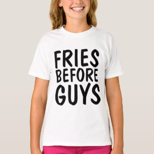 FRIES BEFORE GUYS, Funny ladies & girls T-shirts