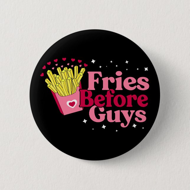 Fries Before Guys Funny Valentine's Day  6 Cm Round Badge (Front)