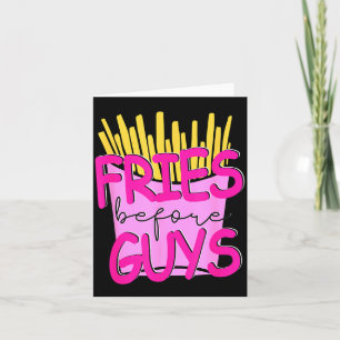 Fries Before Guys Teenage Girls Dating Valentines  Card