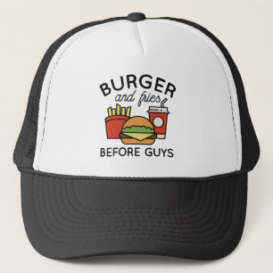 Fries Before Guys Trucker Hat