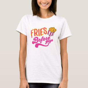 Fries Before Guys, Valentines, Galentine's T-Shirt
