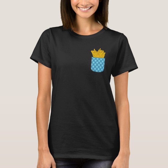 Fries Lover Foodie Fast Food Cute Pocket Potato Fr T-Shirt (Front)