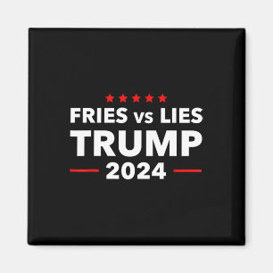 Fries Vs Lies Trump 2024 French Fries Trump Vance Magnet
