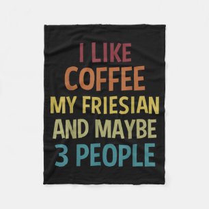 Friesian Horse Owner Gift Coffee Lover Quote For Fleece Blanket