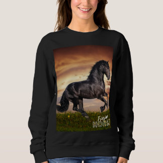 Friesian Horse  Sweatshirt