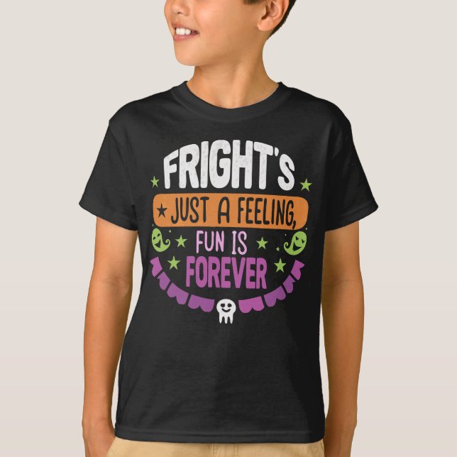 Fright’s Just a Feeling Halloween Kids T-Shirt (Front)